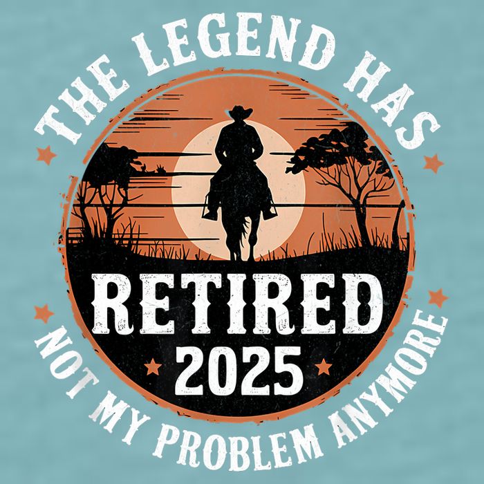 The Legend Has Retired 2025 Not My Problem Anymore.Pnufqfik Sueded Cloud Jersey T-Shirt