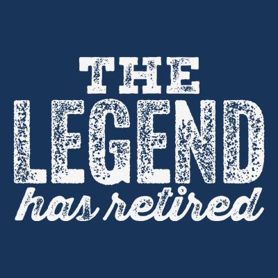 The Legend Has Retired T-Shirt