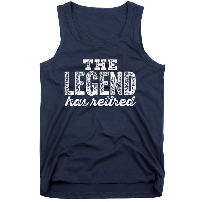 The Legend Has Retired Tank Top