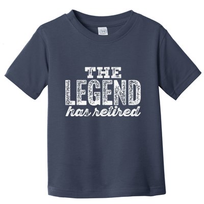 The Legend Has Retired Toddler T-Shirt