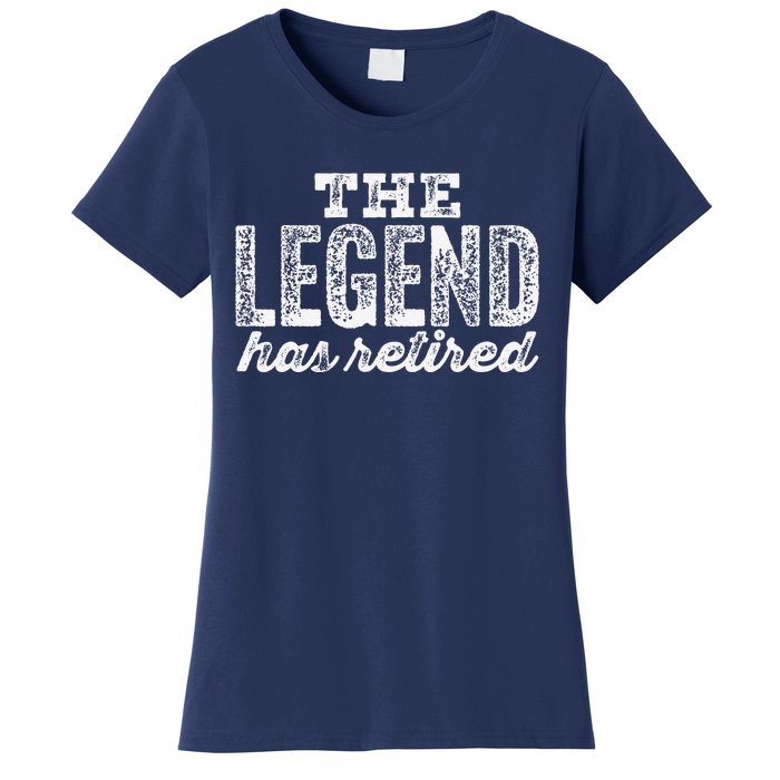 The Legend Has Retired Women's T-Shirt