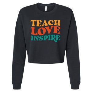 Teach Love Inspire Gift For Teacher Cropped Pullover Crew