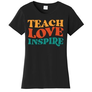 Teach Love Inspire Gift For Teacher Women's T-Shirt