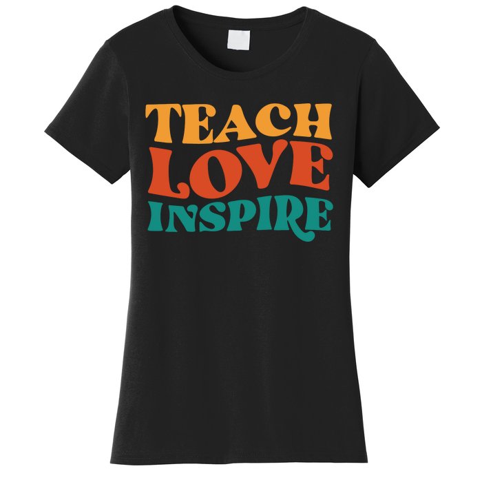 Teach Love Inspire Gift For Teacher Women's T-Shirt