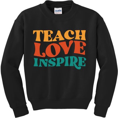 Teach Love Inspire Gift For Teacher Kids Sweatshirt