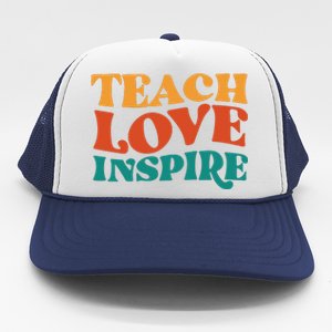 Teach Love Inspire Gift For Teacher Trucker Hat