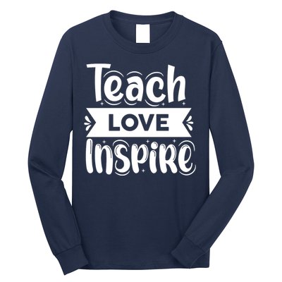 Teach Love Inspire Back To School Cute Teacher Long Sleeve Shirt