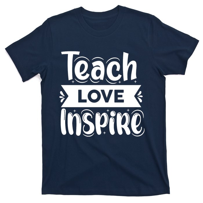 Teach Love Inspire Back To School Cute Teacher T-Shirt