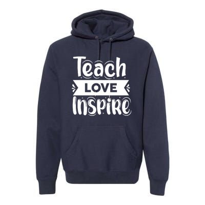 Teach Love Inspire Back To School Cute Teacher Premium Hoodie