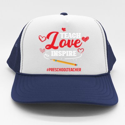 Teach Love Inspire Valentines Day Preschool Teacher Loves Gift Trucker Hat