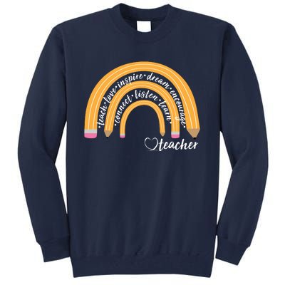 Teach Love Inspire Dream Encourage Teacher Love Tall Sweatshirt