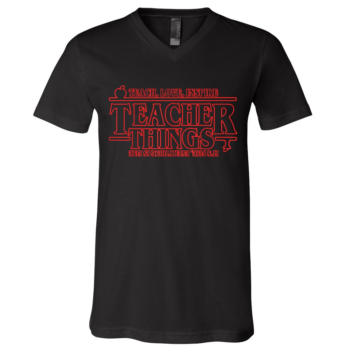Teach Love Inspire Teacher Things It's Fine Everything V-Neck T-Shirt