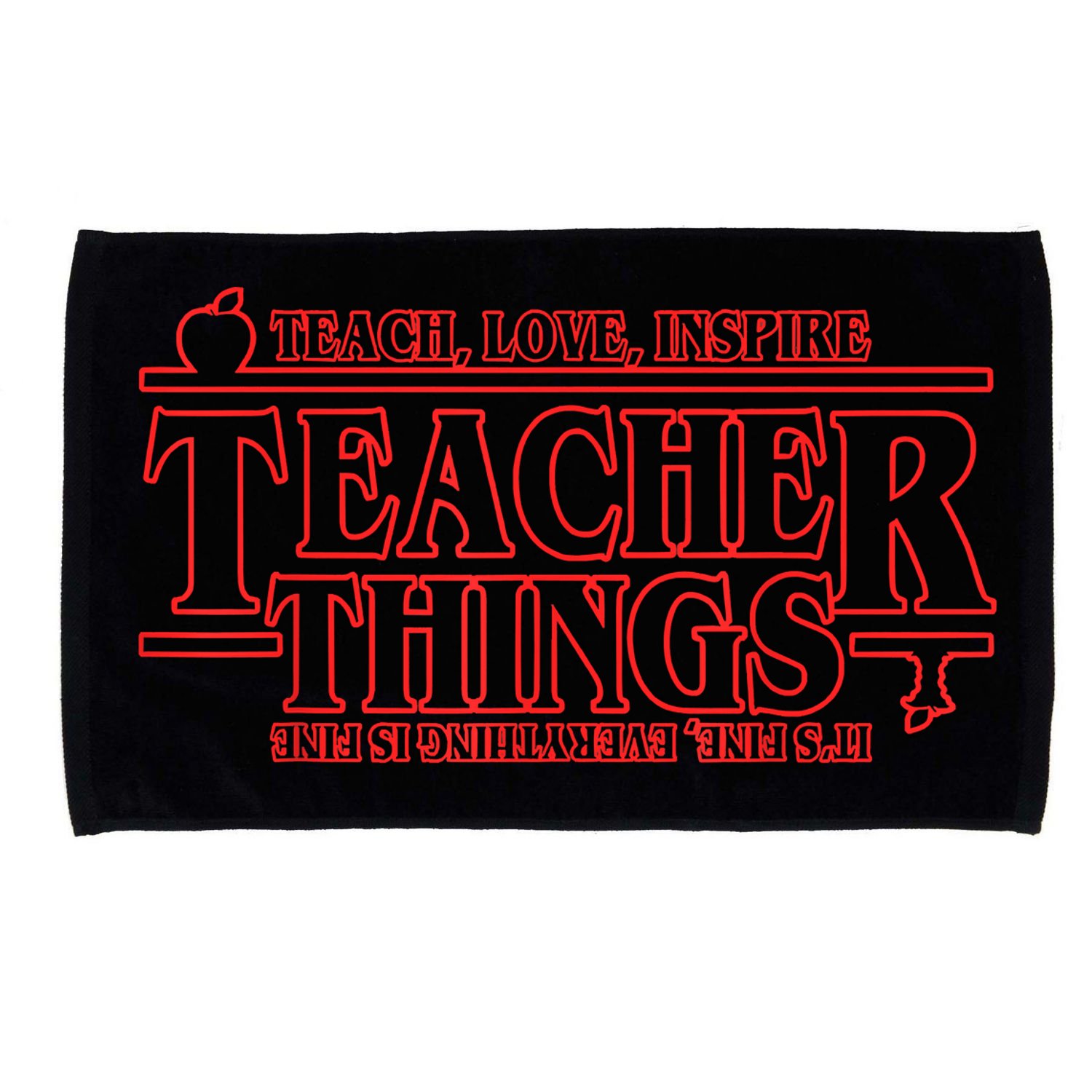 Teach Love Inspire Teacher Things It's Fine Everything Microfiber Hand Towel