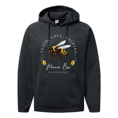 Teach Love Inspire Mama Bee Homeschool Teachers Wo Performance Fleece Hoodie