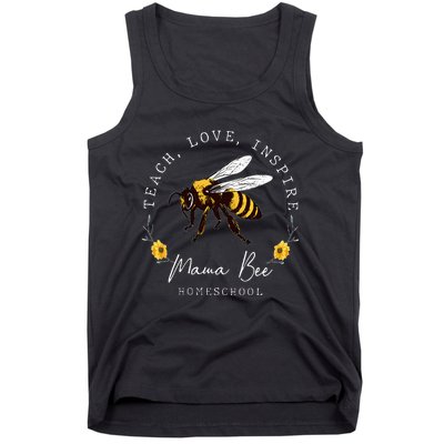 Teach Love Inspire Mama Bee Homeschool Teachers Wo Tank Top