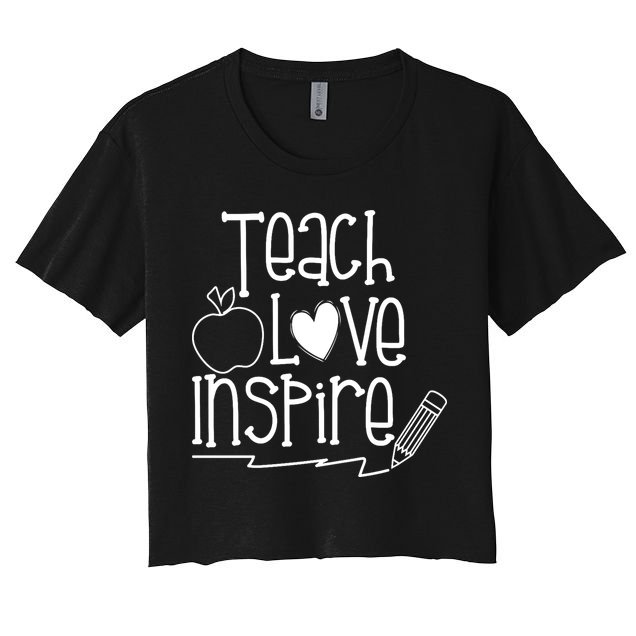 Teach Love Inspire Cute Gift For Teacher Crop Top