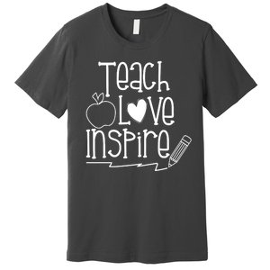 Teach Love Inspire Cute Gift For Teacher Premium T-Shirt