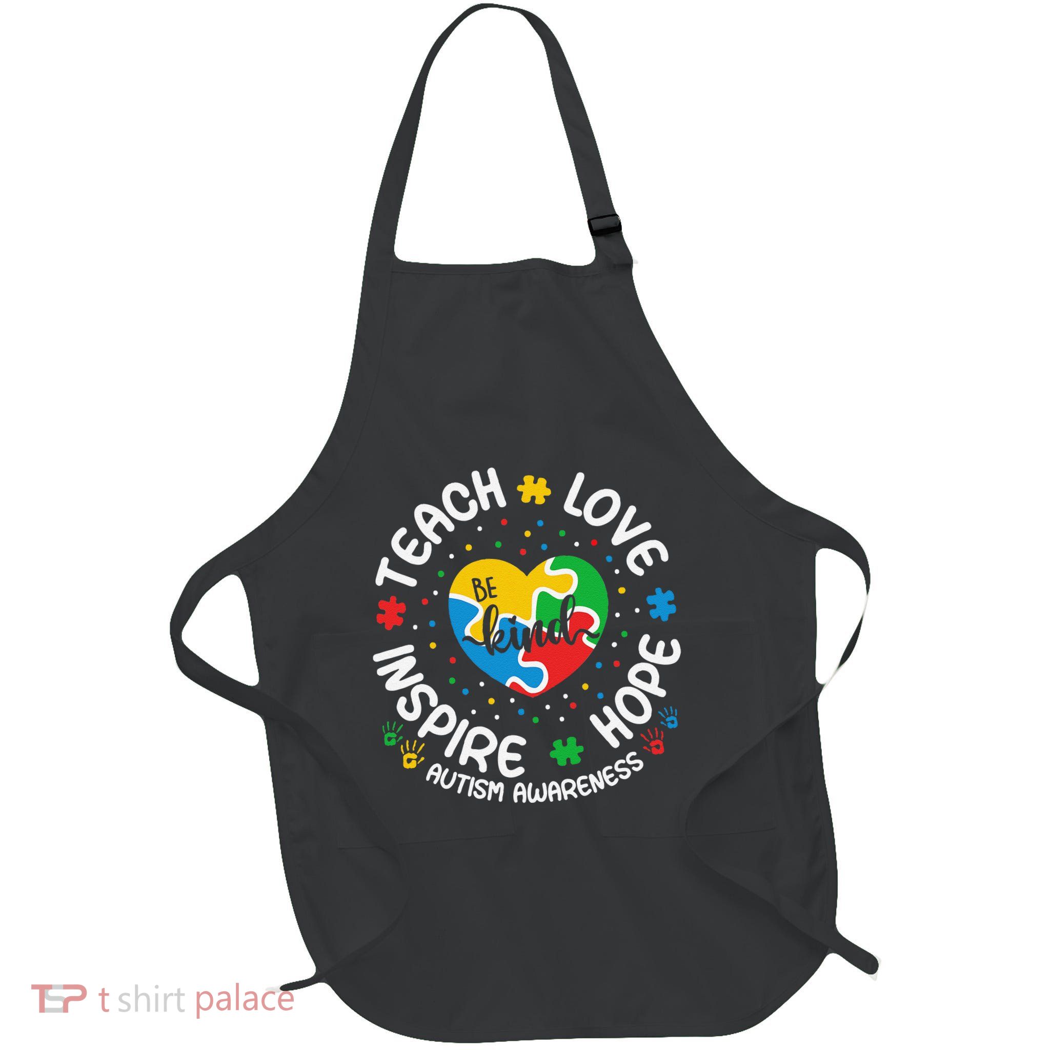 Teach Love Inspire Be Kind Puzzles Autism Awareness Teacher Full-Length Apron With Pockets
