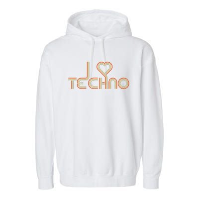 Techno Lover I Love Techno Retro Garment-Dyed Fleece Hoodie