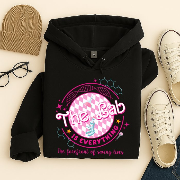 The Lab Is Everything The Forefront Of Saving Lives Hoodie