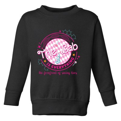 The Lab Is Everything The Forefront Of Saving Lives Toddler Sweatshirt
