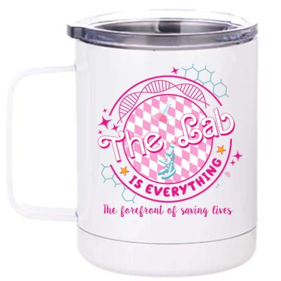 The Lab Is Everything The Forefront Of Saving Lives 12 oz Stainless Steel Tumbler Cup