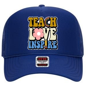 Teach Love Inspire Retro Gift For Teacher High Crown Mesh Back Trucker Hat