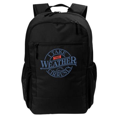 Tornado Lover I Take Weather Cirrusly Meteorologist Daily Commute Backpack