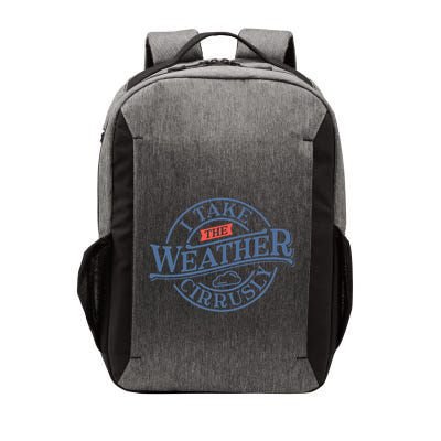 Tornado Lover I Take Weather Cirrusly Meteorologist Vector Backpack