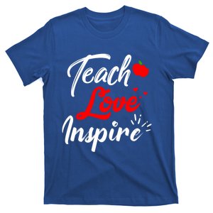 Teach Love Inspire Teacher Teaching School Appreciation Gift T-Shirt