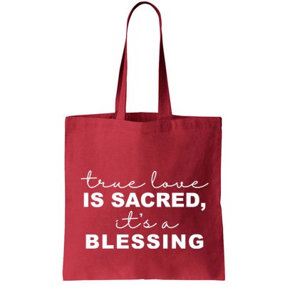 True Love Is Sacred It's A Blessing Bag