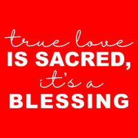 True Love Is Sacred It's A Blessing Toddler T-Shirt