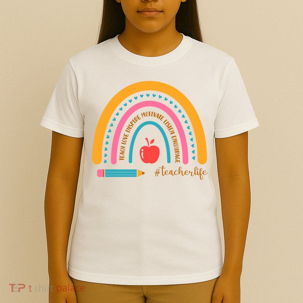 Teacher Life Inspire Rainbow Cute Gift T-Shirt