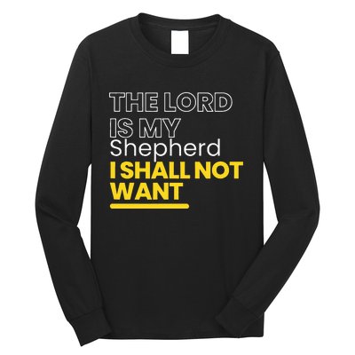 The Lord is My Shepherd I Shall Not Want Christian Long Sleeve Shirt