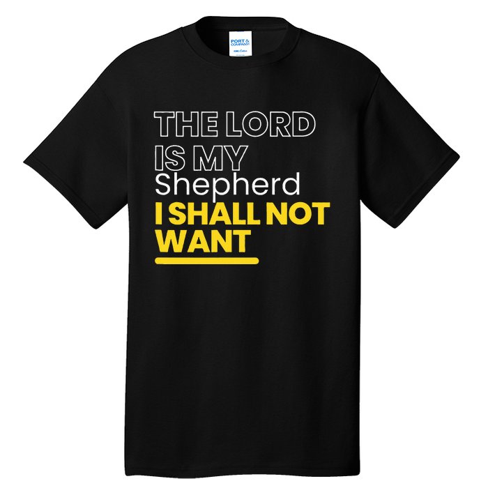 The Lord is My Shepherd I Shall Not Want Christian Tall T-Shirt