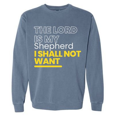 The Lord is My Shepherd I Shall Not Want Christian Garment-Dyed Sweatshirt