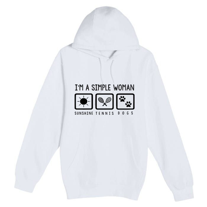 Tennis Lover Im A Simple Woman Premium Pullover Hoodie