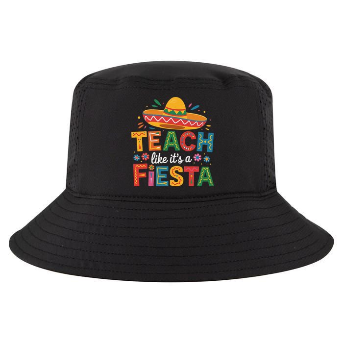 Teach Like Its A Fiesta Teachers Sombrero Cinco De Mayo Cool Comfort Performance Bucket Hat