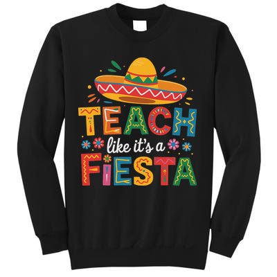 Teach Like Its A Fiesta Teachers Sombrero Cinco De Mayo Sweatshirt