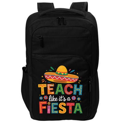 Teach Like Its A Fiesta Teachers Sombrero Cinco De Mayo Impact Tech Backpack