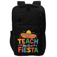 Teach Like Its A Fiesta Teachers Sombrero Cinco De Mayo Impact Tech Backpack