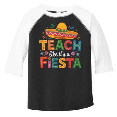 Teach Like Its A Fiesta Teachers Sombrero Cinco De Mayo Toddler Fine Jersey T-Shirt