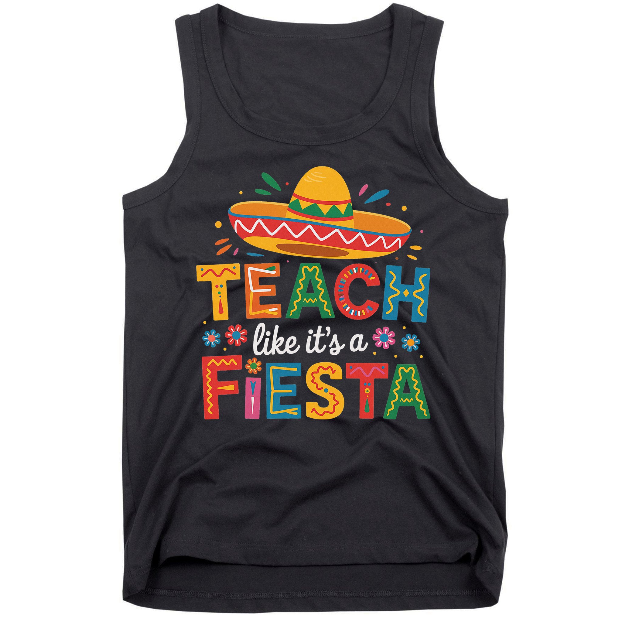 Teach Like Its A Fiesta Teachers Sombrero Cinco De Mayo Tank Top