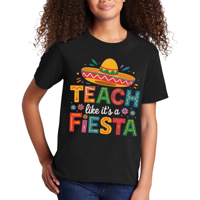 Teach Like Its A Fiesta Teachers Sombrero Cinco De Mayo Kids T-Shirt