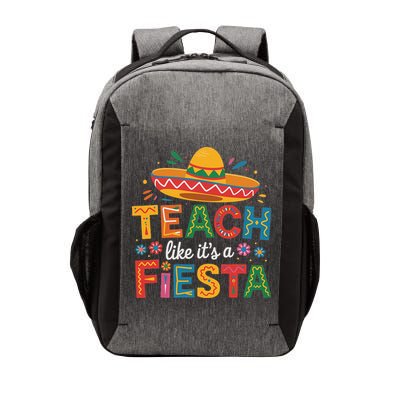 Teach Like Its A Fiesta Teachers Sombrero Cinco De Mayo Vector Backpack