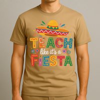 Teach Like Its A Fiesta Teachers Sombrero Cinco De Mayo T-Shirt