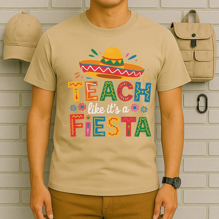 Teach Like Its A Fiesta Teachers Sombrero Cinco De Mayo T-Shirt
