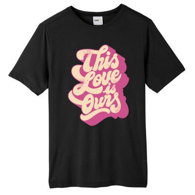 This Love Is Ours Cute Retro Valentines Day Gift Tall Fusion ChromaSoft Performance T-Shirt