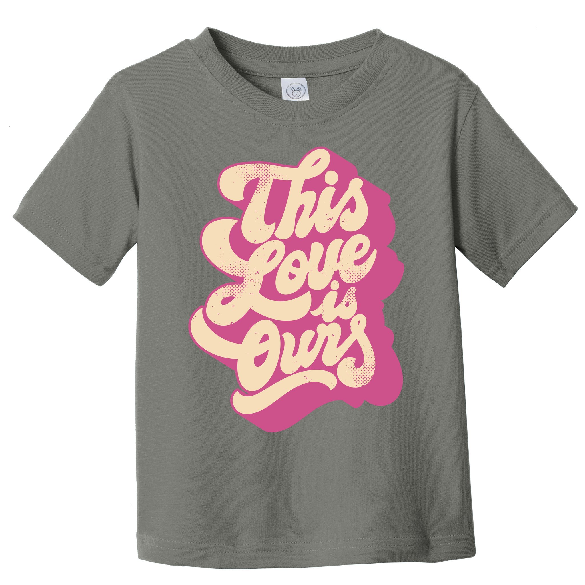 This Love Is Ours Cute Retro Valentines Day Gift Toddler T-Shirt
