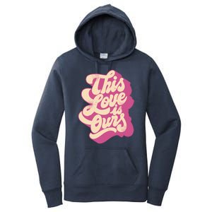 This Love Is Ours Cute Retro Valentines Day Gift Women's Pullover Hoodie